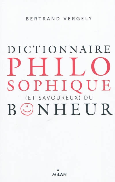 Dictionnaire philosophique du bonheur