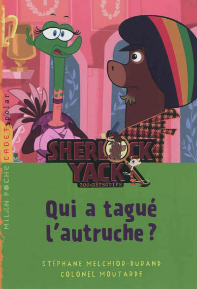 Sherlock yack - t01 - qui a tague l'autruche ?