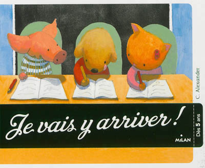 Je vais y arriver !