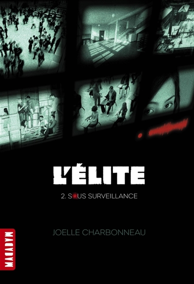 L'elite, tome 02 - sous surveillance