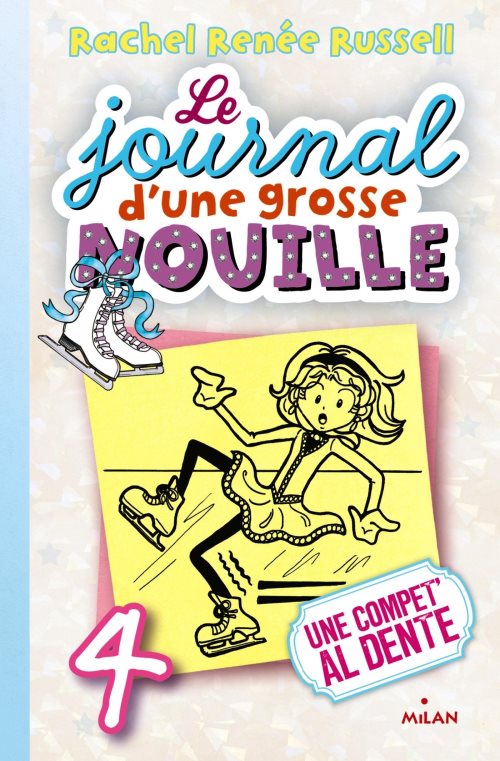 Le journal d'une grosse nouille, tome 04 - une compet' al dente