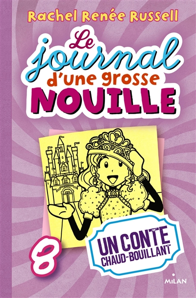 Le journal d'une grosse nouille, tome 08 - un conte chaud bouillant