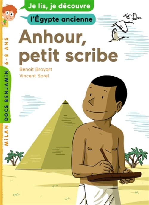 Anhour, petit scribe - je lis, je decouvre l'egypte