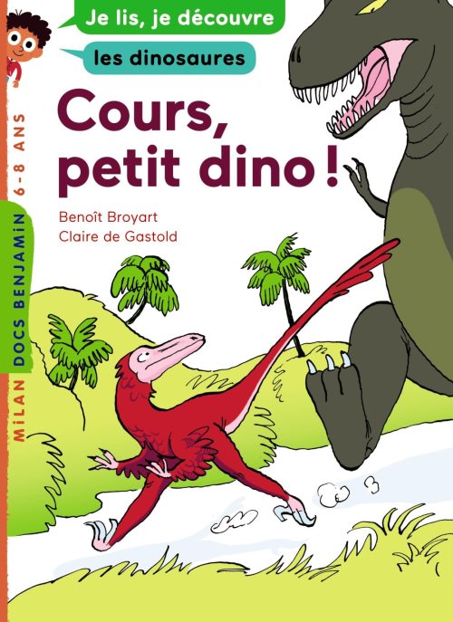 Cours, petit dino ! - je lis, je decouvre les dinosaures