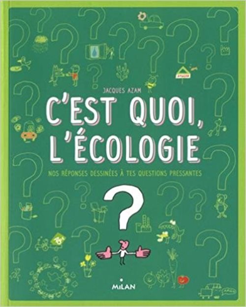 C'est quoi, l'ecologie ?