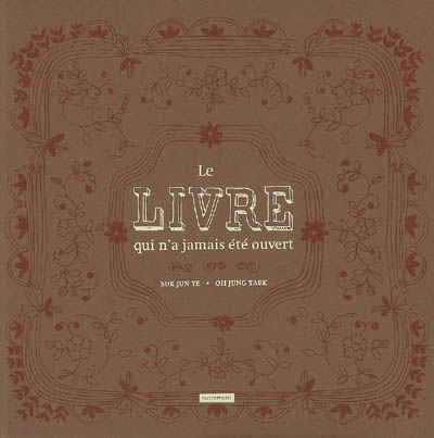 Le livre qui n'a jamais ete ouvert