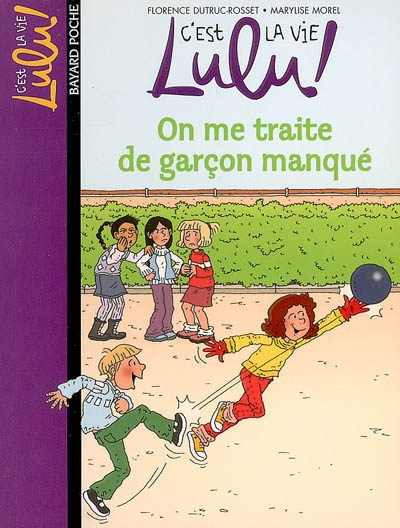 C'est la vie lulu, tome 11 - on me traite de garcon manque