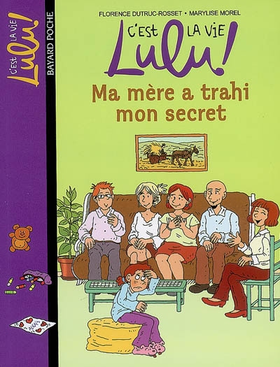 C'est la vie lulu, tome 12 - ma mere a trahi mon secret