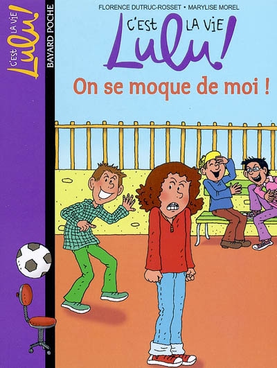 C'est la vie lulu, tome 04 - on se moque de moi