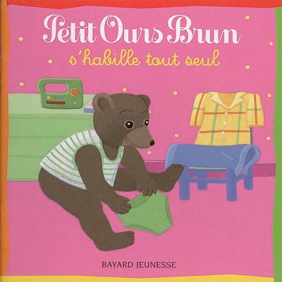 Petit ours brun s'habille tout seul