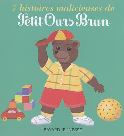 7 histoires malicieuses de petit ours brun