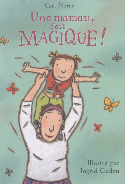 Une maman c'est magique !