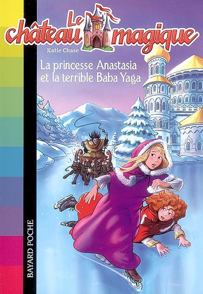Le chateau magique, tome 05 - la princesse anastasia et la terrible baba yaga