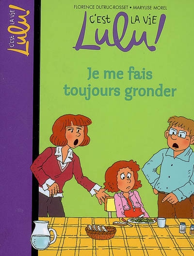 C'est la vie lulu, tome 14 - je me fais toujours gronder