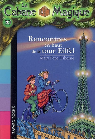 La cabane magique, tome 30 - rencontres en haut de la tour eiffel
