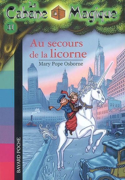 La cabane magique, tome 31 - au secours de la licorne