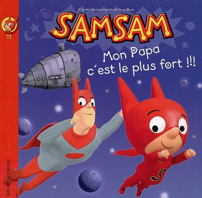 Samsam t11 mon papa c est le plus fort