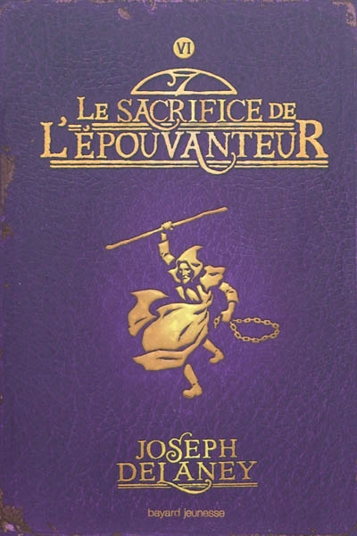 L'epouvanteur, tome 06 - le sacrifice de l'epouvanteur