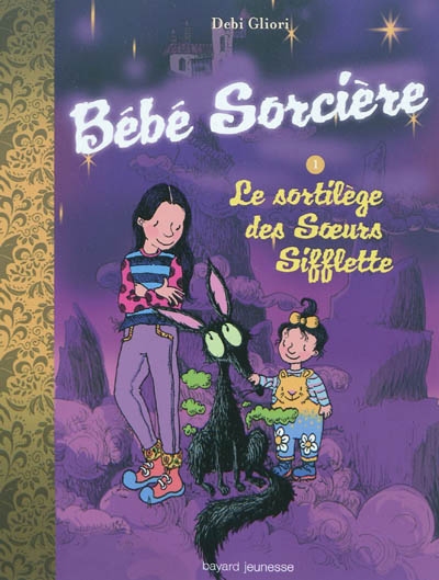 Bebe sorciere - le sortilege des soeurs sifflette