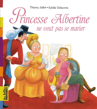 Princesse albertine ne veut pas se marier !