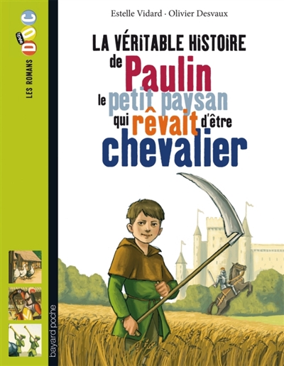 La veritable histoire de paulin, le petit paysan qui revait d'etre chevalier