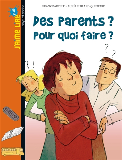 Des parents ? pour quoi faire ?