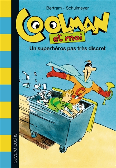 Coolman et moi, un superheros pas tres discret - t1
