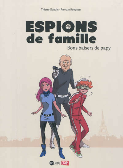 Espions de famille, tome 01 - bons baisers de papy
