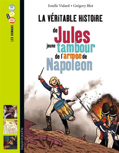 La veritable histoire de jules, jeune tambour dans l'armee de napoleon