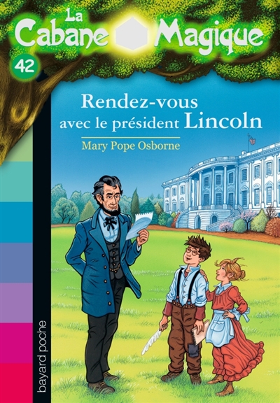 La cabane magique, tome 42 - la plume d'abraham lincoln