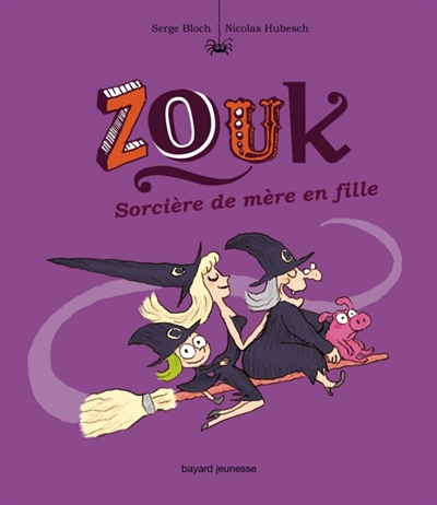 Zouk - t07 - sorcieres de mere en fille
