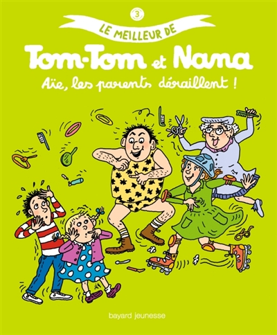 Aie les parents deraillent - le meilleur de tom-tom et nana