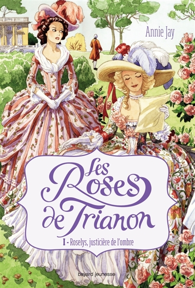 Les roses de trianon t1, roselys, justiciere de l'ombre