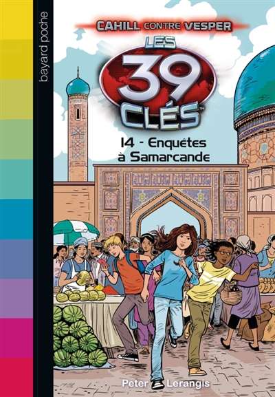 Les 39 cles - cahill contre vesper, tome 04 - enquetes a samarcande