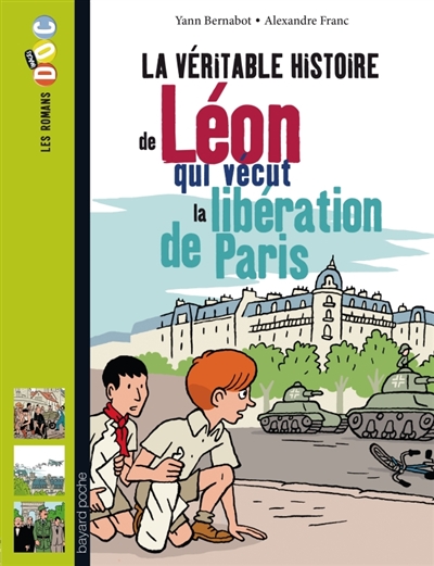 La veritable histoire de leon, qui vecut la liberation de paris