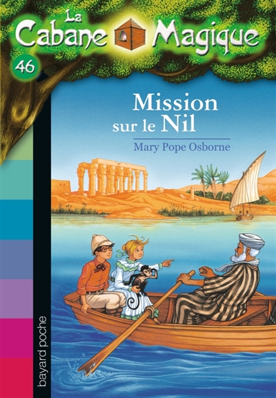 La cabane magique, tome 46 - mission sur le nil