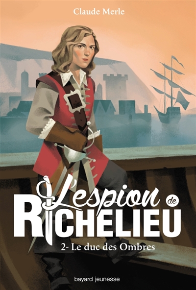 L'espion de richelieu, tome 02 - le duc des ombres