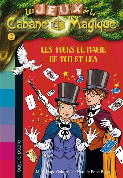 Les jeux de la cabane magique, tome 02 - les tours de magie de tom et lea