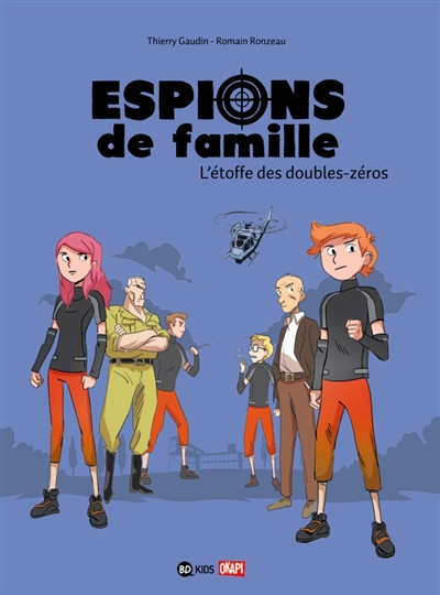 Espions de famille, tome 04 - l'etoffe des double zeros