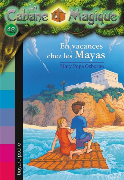 La cabane magique, tome 48 - en vacances chez les mayas