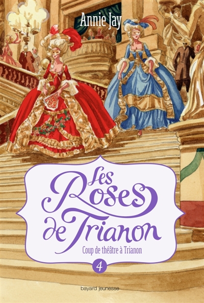 Ne plus commander les roses de trianon t4 coup de theatre a trianon