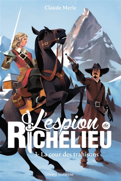 L'espion de richelieu, tome 03 - la cour des trahisons