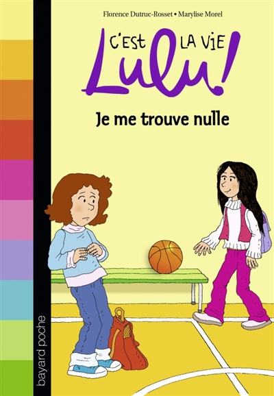 C'est la vie lulu, tome 09 - je me trouve nulle