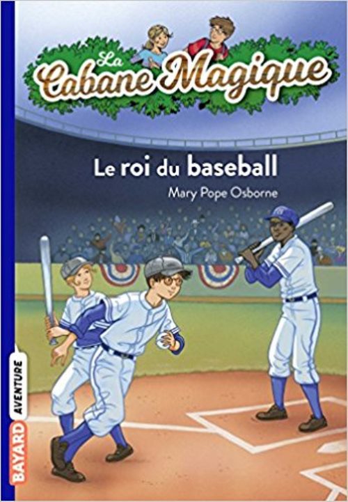 La cabane magique, tome 51 - le roi du baseball