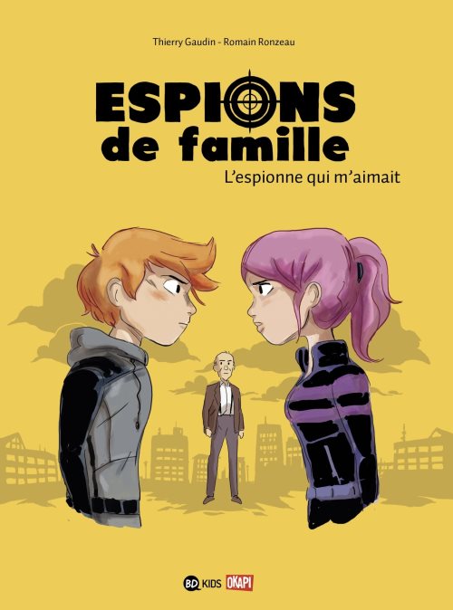 Espions de famille, tome 05 - l'espionne qui m'aimait