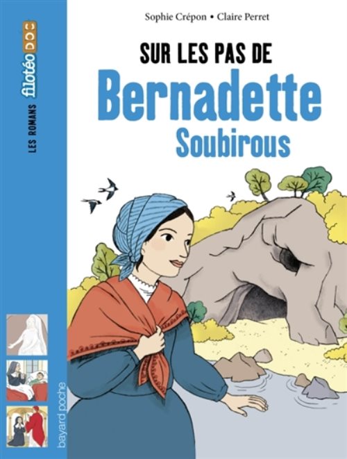 Sur les pas de bernadette soubirous