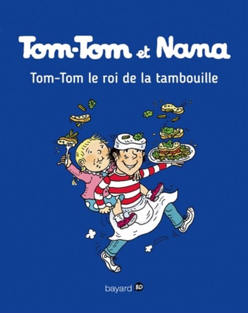 Tom-tom et nana, tome 03 - tom-tom et le roi de la tambouille