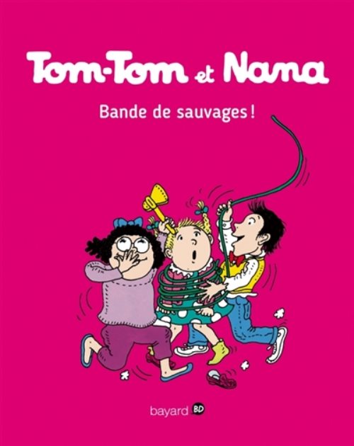Tom-tom et nana, tome 06 - bande de sauvages !