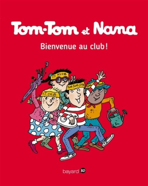 Tom-tom et nana, tome 19 - bienvenue au club !