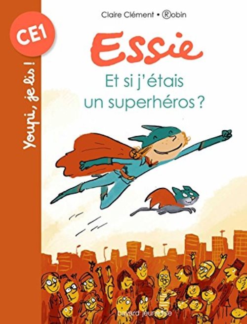 Essie, tome 05 - et si j'etais un superheros ?